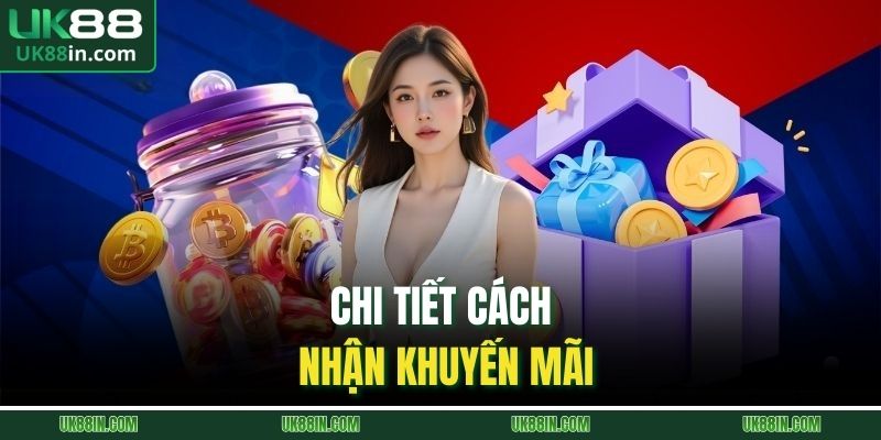 Chi tiết cách nhận khuyến mãi