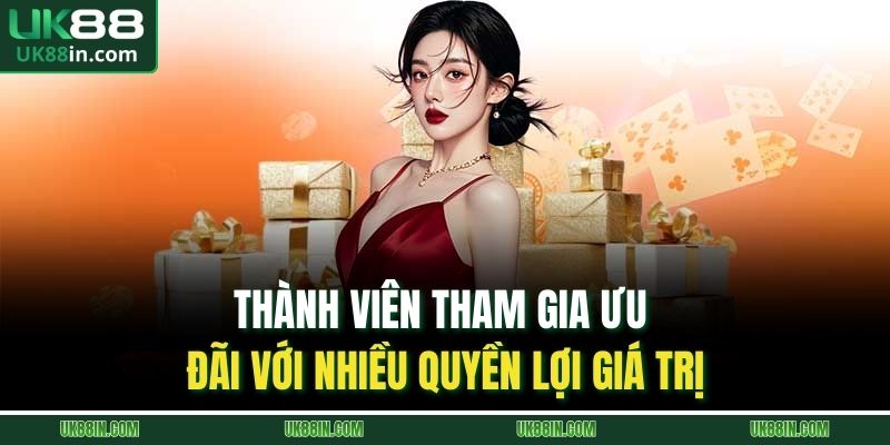 Nhà Cái Tặng Tiền Trải Nghiệm Với Ưu Đãi Hấp Dẫn Tại UK88 3 Thành viên tham gia ưu đãi với nhiều quyền lợi giá trị